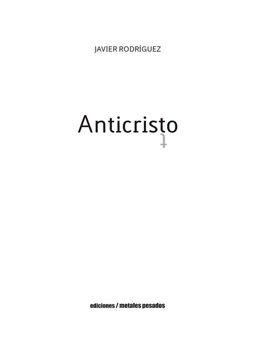 Title details for Anticristo by Javier Rodríguez Pino - Available